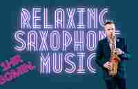 Chilled Saxophone Music | 1hour 30 min of pure unadulterated Sax - YouTube
