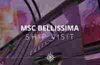 MSC Bellissima - Ship Visit (Full version) - YouTube