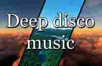 Deep disco music for relaxing, study and concentration - YouTube