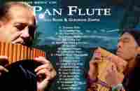 Leo Rojas & Gheorghe Zamfir Greatest Hits Full Album 2021 hay The Best of Pan Flute #Hogonband - YouTube