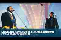 Luciano Pavarotti & James Brown - Its a mans world ᴴᴰ - YouTube