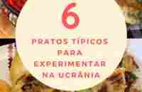 Pratos típicos para experimentar na Ucrânia: 6 opções imperdíveis! | Receitas ucranianas, Receitas, Pratos tipicos