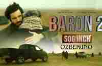 Baron 2 (ozbek kino) | Барон 2 (ўзбек кино) - YouTube