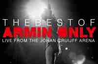 The Best Of Armin Only (FULL SHOW) [Live from the Johan Cruijff ArenA - Amsterdam,The Netherlands] - YouTube