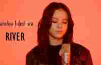 Daneliya Tuleshova - River (Bishop Briggs cover) - YouTube