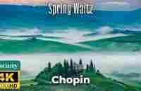 Spring Waltz (Mariage dAmour) Chopin - Tuscany 4K - YouTube