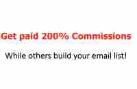 Get Paid 200% Commissions!