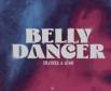 BeImanbek &amp BYOR - Belly Dancer (Official A