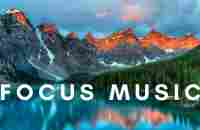 Focus Music for Work and Studying, Background Music for Concentration, Study Music