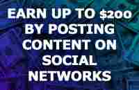 Earn up to $200 by posting content on social networks