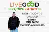 LiveGood Presentación Completa en Español - Por Jesse Garcia - YouTube