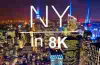 New York in 8K ULTRA HD - Capital of Earth (60FPS) - YouTube