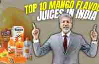 Top 10 Mango Flavour Juices in India I #shorts I #ytshorts I #mango - YouTube