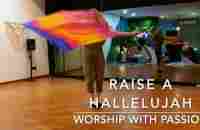 Raise a Hallelujah - Worship with Passion - Worship Flag Dance - YouTube