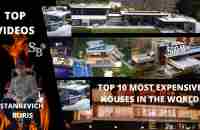 TOP 10 MOST EXPENSIVE HOUSES IN THE WORLD - YouTube