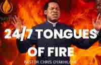 24/7 TONGUES OF FIRE || PASTOR CHRIS OYAKHILOME - YouTube